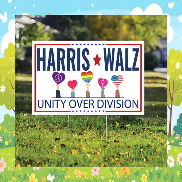 Harris Walz Unity Over Division Election Yard Sign