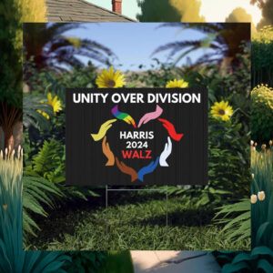 Harris Walz Unity Over Division Lawn Sign