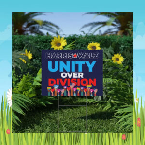 Harris Walz Unity Over Division Yard Signs