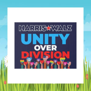 Harris Walz Unity Over Division Yard Signs