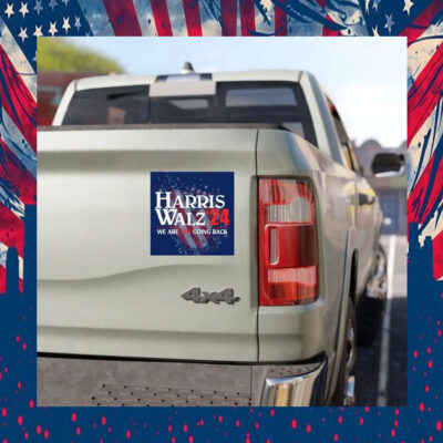 Harris Walz We Are Not Going Back Car Magnets