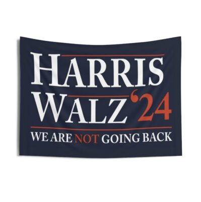 Harris Walz We Are Not Going Back Indoor Wall Tapestries