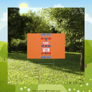 Harris Walz When We Fight We Win 2024 Yard Sign