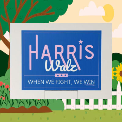 Harris Walz When When We Fight, We Win 2024 Yard Sign