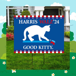 Harris Walz'24 Good Kitty Yard Sign