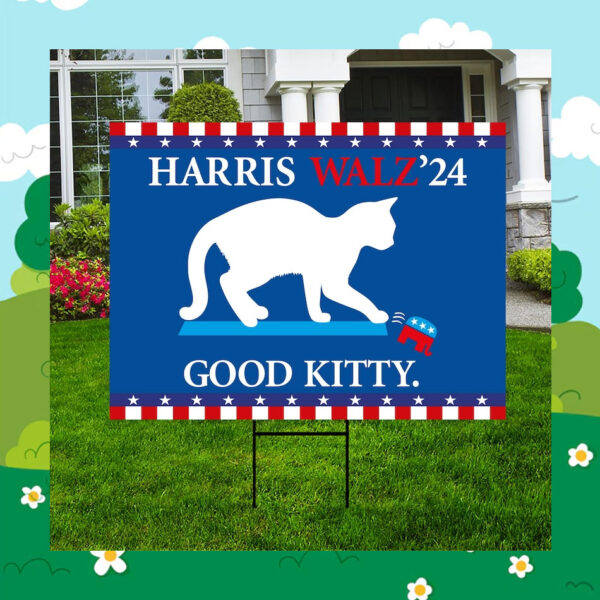 Harris Walz'24 Good Kitty Yard Sign