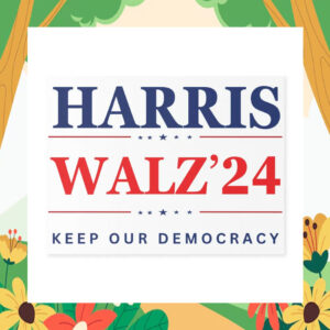 Harris Walz'24 Keep Our Democracy Yard Sign
