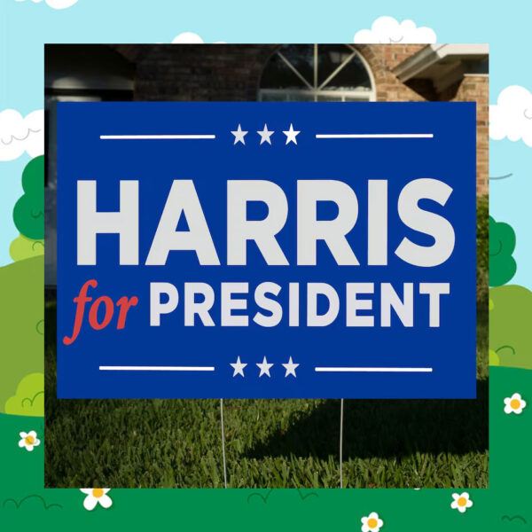 Harris for President 2024 Yard Signs