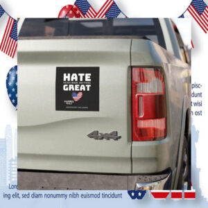 Hate Never Made Anything Great Harris Walz Car Magnet