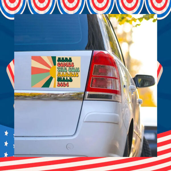 Here Comes The Sun Harris Walz 2024 Car Magnet