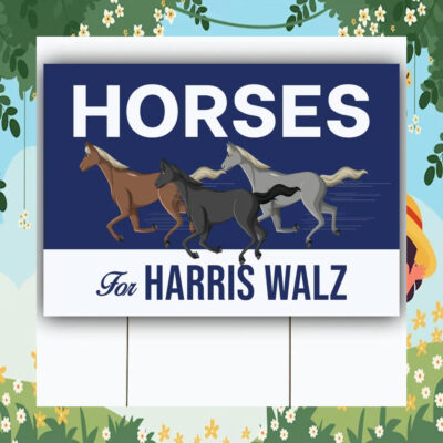 Horses For Harris Walz Yard Sign