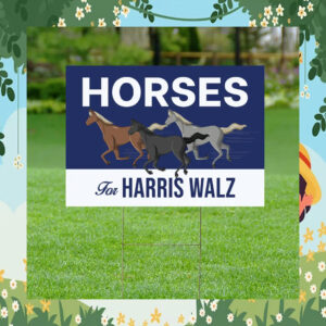 Horses For Harris Walz Yard Sign