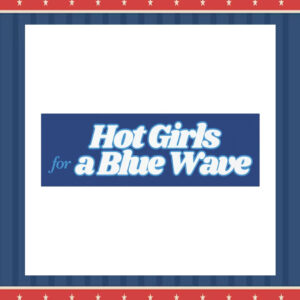 Hot Girls For A Blue Wave Kamala Harris 2024 Car Magnet