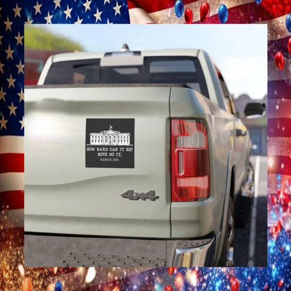How Hard Can It Be? Boys Do it Harris 2024 Car Magnet