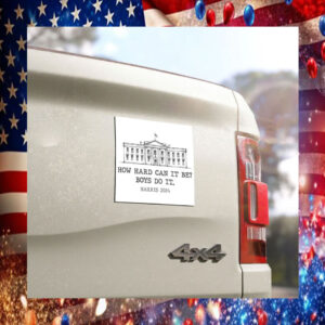 How Hard Can It Be? Boys Do it Harris 2024 Car Magnet