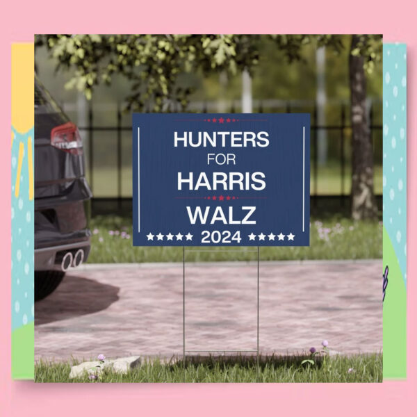 Hunters For Harris Walz 2024 Yard Sign