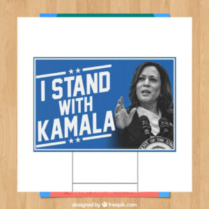 I Stand With Kamala 2024 Yard Sign