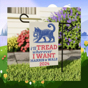 I'll Tread Wherever I Want Harris Walz 2024 Flags