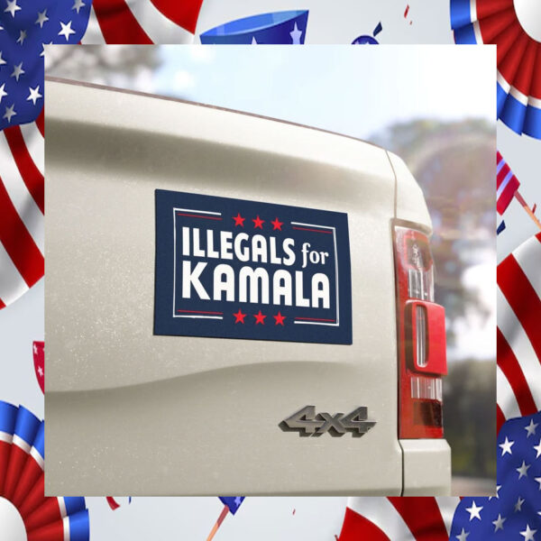Illegals For Kamala Car Magnet