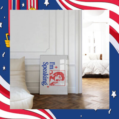 I'm Speaking Kamala Harris 2024 American Election Posters