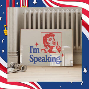 I'm Speaking Kamala Harris 2024 American Election Posters