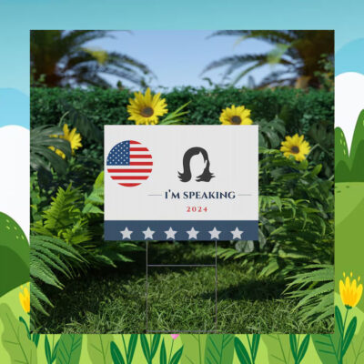 I'm Speaking Kamala Harris 2024 Yard Sign