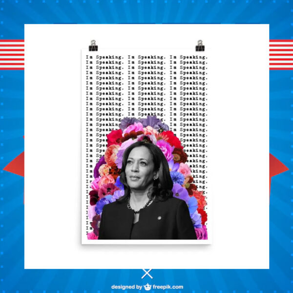 I'm Speaking Kamala Harris Art Poster