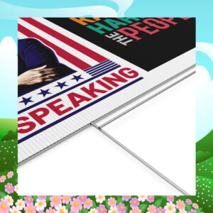 I'm Speaking Kamala Harris For The People Yard Sign