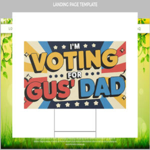 I'm Voting For Gus Dad Kamala Harris 24 Yard Sign