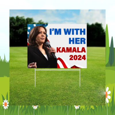 I'm With Her Kamala 2024 Yard Signs