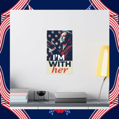 I'm With Her Kamala Harris Poster