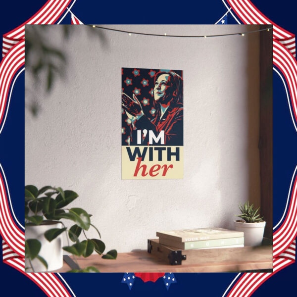 I'm With Her Kamala Harris Poster