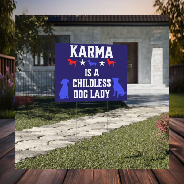 Is A Childless Dog Lady Kamala Yard Sign