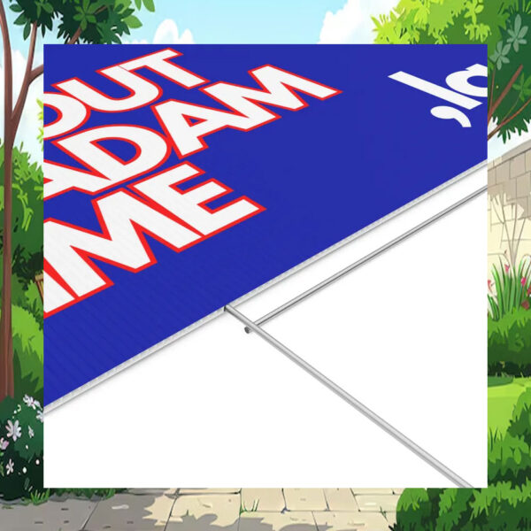 Its About Madam Time Comma La Harris Yard Sign
