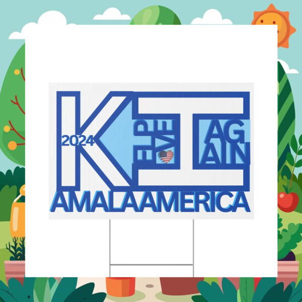Kamala 2024 America Help Have Again Yard Sign
