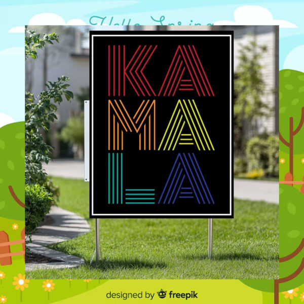 Kamala 24 Yard Signs
