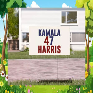 Kamala 47 Harris President Yard Sign
