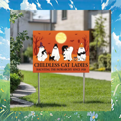 Kamala Childless Cat Ladies Haunting The Patriarchy Since 1920 Halloween Yard Signs