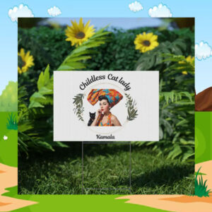 Kamala Childless Cat Lady Yard Sign