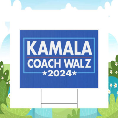 Kamala Coach Walz 2024 Yard Sign