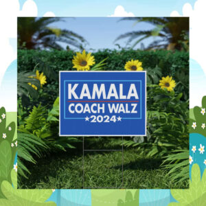 Kamala Coach Walz 2024 Yard Sign