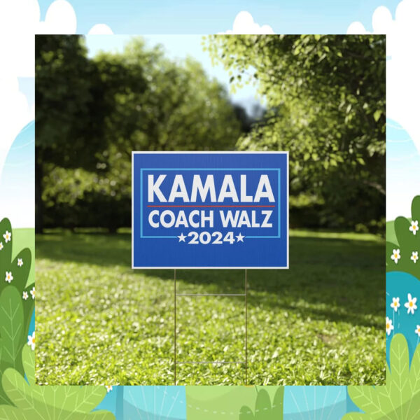 Kamala Coach Walz 2024 Yard Sign