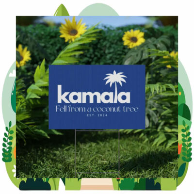 Kamala Fell From A Coconut Tree 2024 Yard Sign