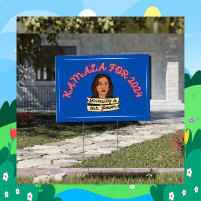 Kamala For 2024 Diversity Is Our Power Yard Sign