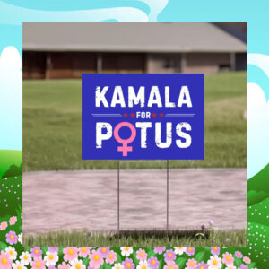 Kamala For Potus President Election Yard Sign