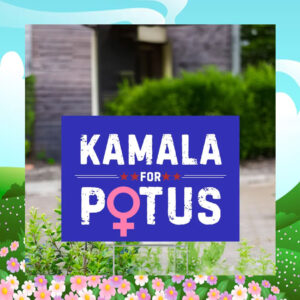 Kamala For Potus President Election Yard Sign