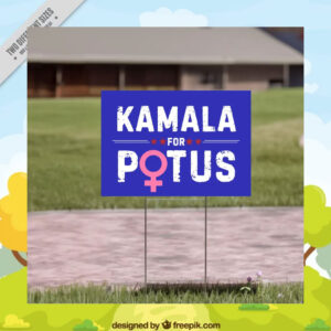 Kamala For Potus President Election Yard Signs