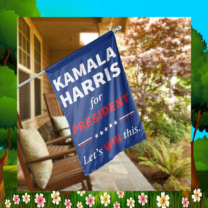 Kamala Harris 2024 For President Let's Win This Flags
