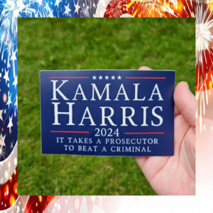 Kamala Harris 2024 It Takes A Prosecutor To Beat A Criminal Sticker