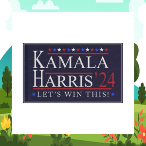 Kamala Harris 24 Let's Win This! Flags